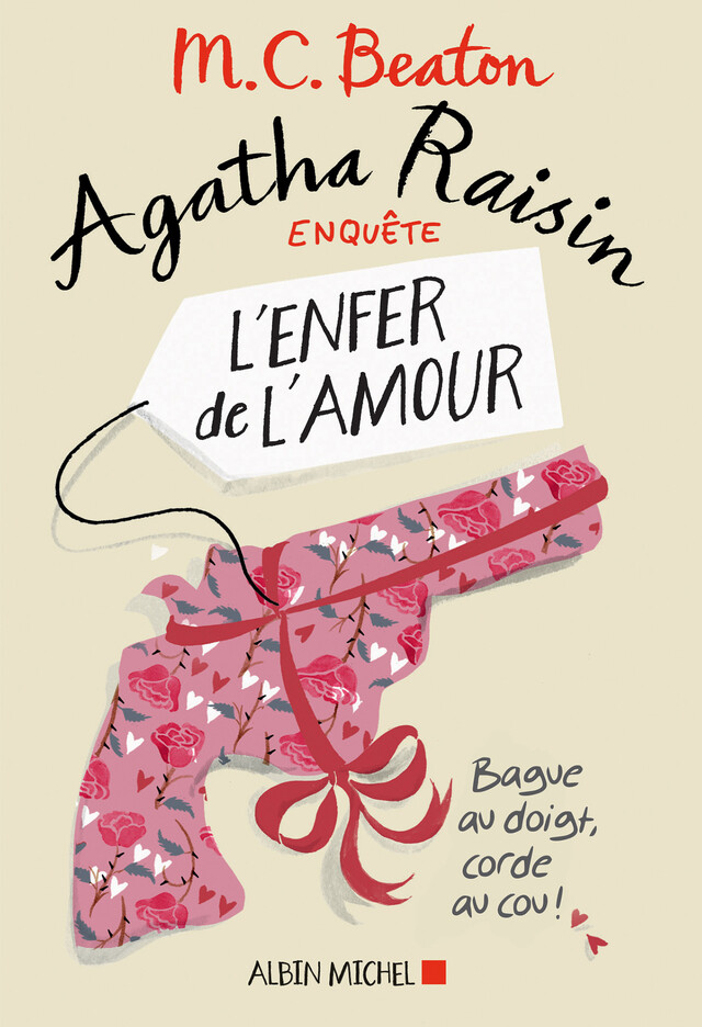 Agatha Raisin enquête 11 - L'enfer de l'amour - M. C. Beaton - Albin Michel
