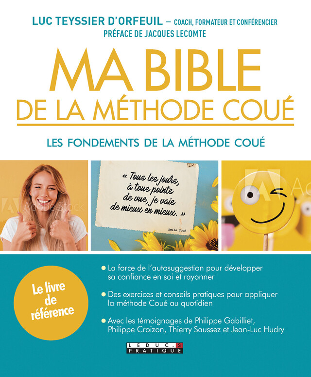 Ma Bible de la méthode Coué - Luc Teyssier d'Orfeuil - Éditions Leduc