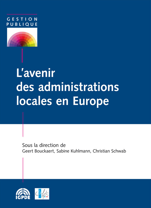 L’avenir des administrations locales en Europe -  - Institut de la gestion publique et du développement économique