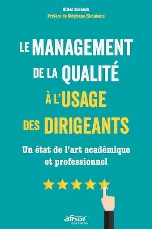 Le management de la qualité à l’usage des dirigeants - Gilles Barouch - Afnor Éditions