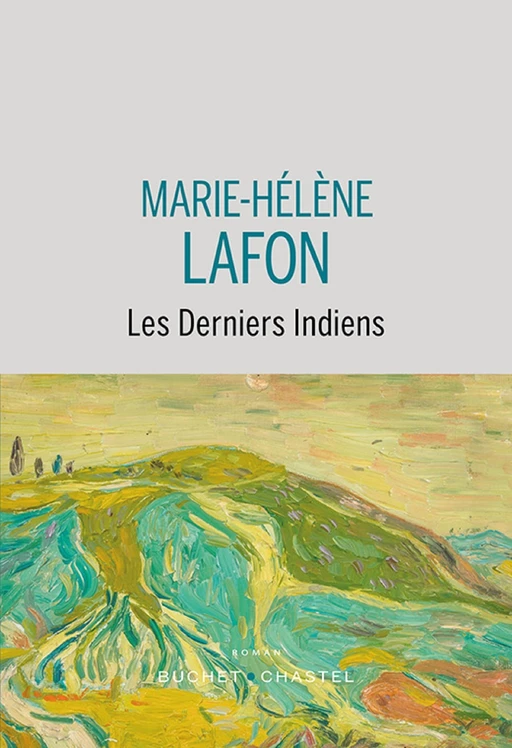 Les Derniers Indiens - Marie-Hélène Lafon - Libella