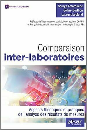 Comparaison inter-laboratoires - Laurent Leblond, Soraya Amarouche, Céline Berthou - Afnor Éditions