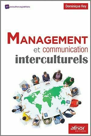 Management et communication interculturels - Dominique Rey - Afnor Éditions