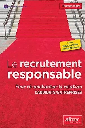 Le recrutement responsable - 2e édition - Thomas Vilcot - Afnor Éditions