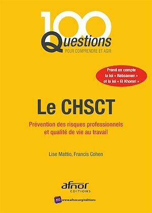Le CHSCT - Lise Mattio, Francis Cohen - Afnor Éditions