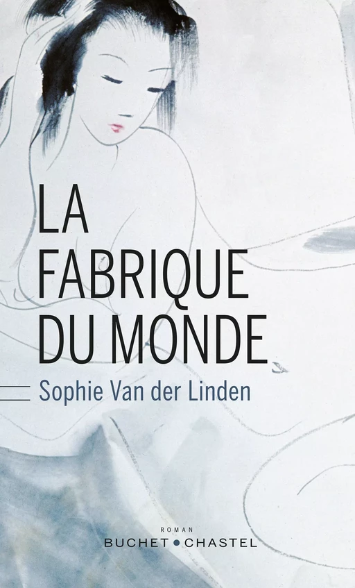 La Fabrique du monde - Sophie Van Der Linden - Libella