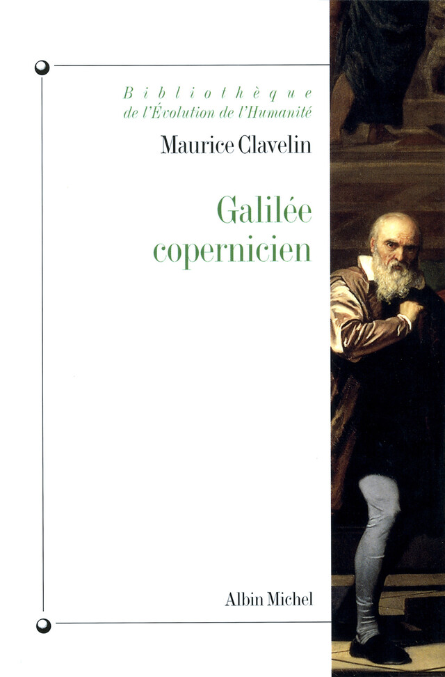 Galilée copernicien - Maurice Clavelin - Albin Michel