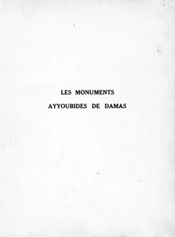 Les monuments Ayyoubides de Damas