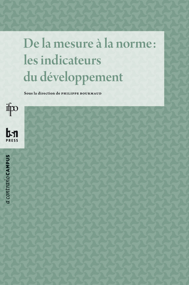 De la mesure à la norme : les indicateurs du développement -  - Presses de l’Ifpo
