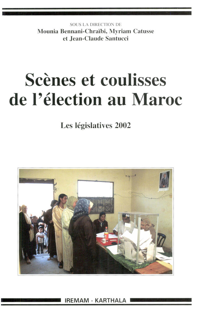 Scènes et coulisses de l’élection au Maroc -  - Institut de recherches et d’études sur les mondes arabes et musulmans