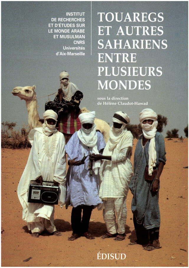 Touaregs et autres Sahariens entre plusieurs mondes -  - Institut de recherches et d’études sur les mondes arabes et musulmans