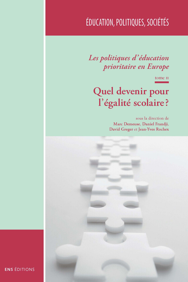 Les politiques d’éducation prioritaire en Europe. Tome II -  - ENS Éditions