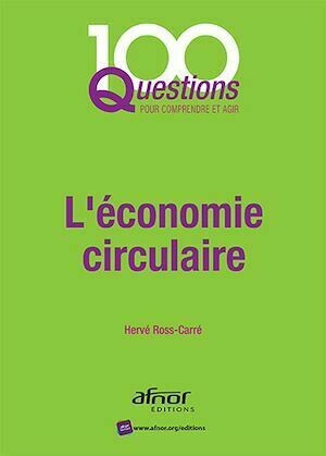 L’économie circulaire - Hervé Ross-Carré - Afnor Éditions