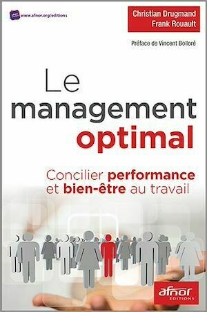 Le management optimal - Christian Drugmand, Frank Rouault - Afnor Éditions