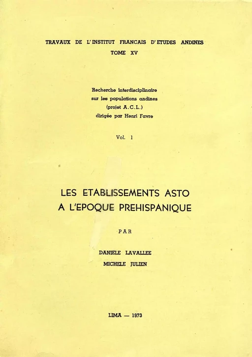 Les établissements Asto à l’époque préhispanique - Danièle Lavallée, Michèle Julien - Institut français d’études andines