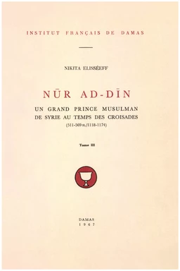 Nūr ad-Dīn. Tome III