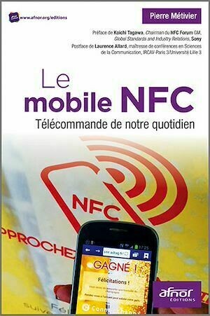 Le mobile NFC - Télécommande de notre quotidien - Pierre Métivier - Afnor Éditions