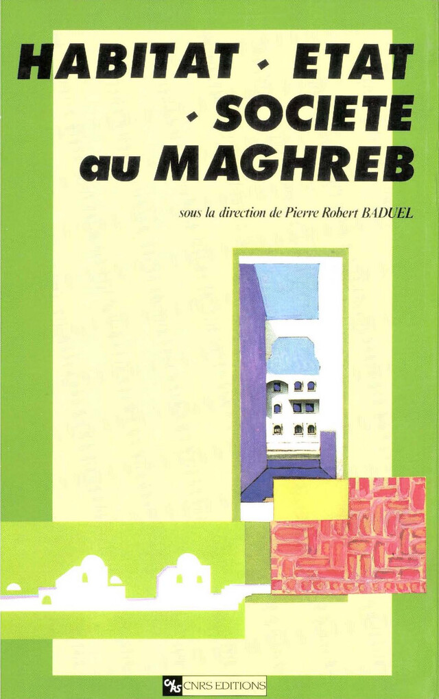Habitat, État, société au Maghreb -  - CNRS Éditions via OpenEdition