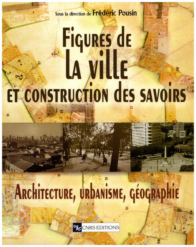 Figure de la ville et construction des savoirs -  - CNRS Éditions via OpenEdition