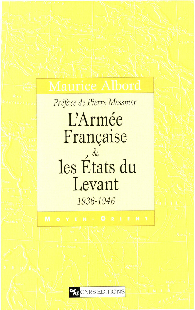 L’Armée française et les États du Levant - Maurice Albord - CNRS Éditions via OpenEdition