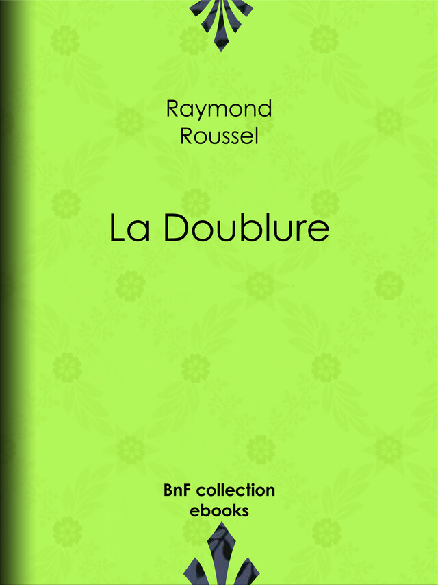 La Doublure - Raymond Roussel - BnF collection ebooks
