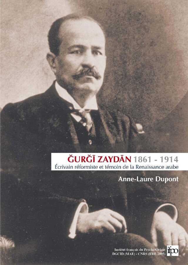 Ǧurǧī Zaydān (1861-1914) - Anne-Laure Dupont - Presses de l’Ifpo