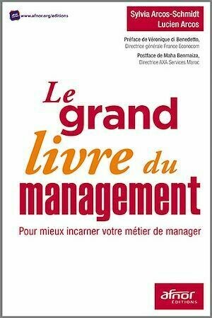 Le grand livre du management - Sylvia Arcos-Schmidt, Lucien Arcos - Afnor Éditions