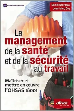 Le management de la santé et de la sécurité au travail