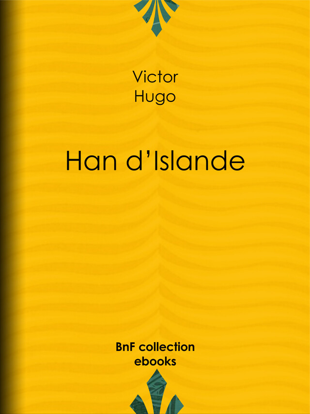 Han d’Islande - Victor Hugo - BnF collection ebooks