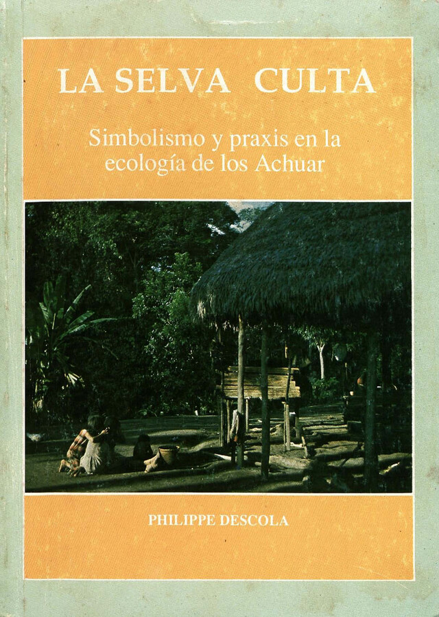 La selva culta - Philippe Descola - Institut français d’études andines