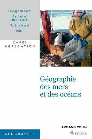 Géographie des mers et des océans - Philippe Deboudt, Catherine Meur-Ferec, Valérie Morel - Armand Colin
