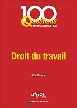 Droit du travail - Jean Manière - Afnor Éditions
