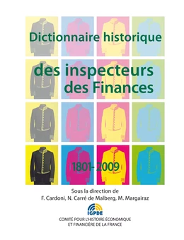 Dictionnaire historique des inspecteurs des Finances 1801-2009