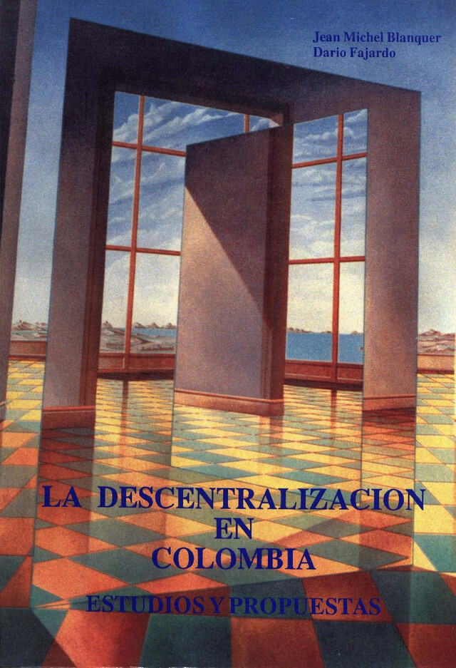 La descentralización en Colombia - Jean-Michel Blanquer, Dario Fajardo - Institut français d’études andines