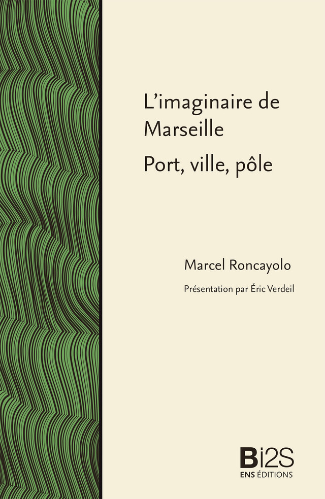 L’imaginaire de Marseille - Marcel Roncayolo - ENS Éditions