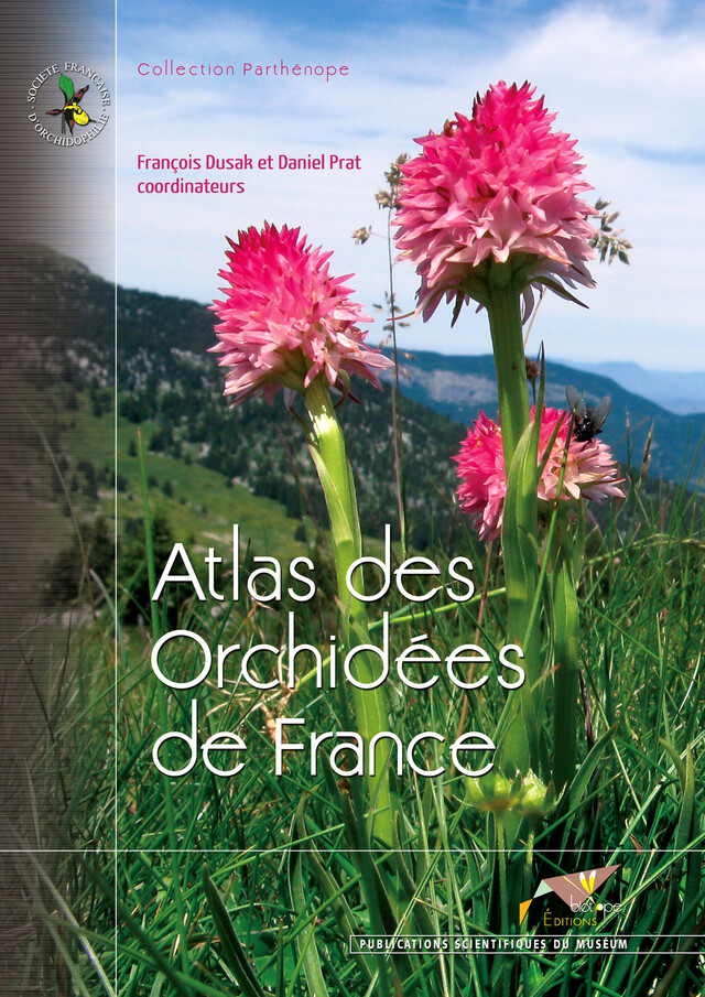 Atlas des Orchidées de France - François DUSAK, Société Française d'Orchidophilie, Daniel Prat - BIOTOPE
