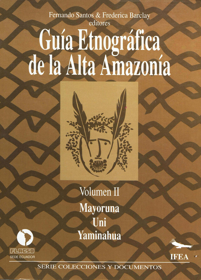 Guía etnográfica de la Alta Amazonía. Volumen II -  - Institut français d’études andines