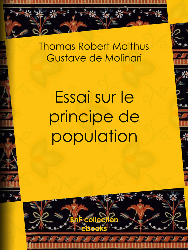 Essai sur le principe de population - Thomas Robert Malthus, Gustave de Molinari - BnF collection ebooks