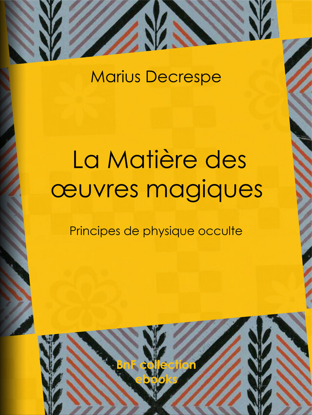 La Matière des œuvres magiques - Marius Decrespe - BnF collection ebooks