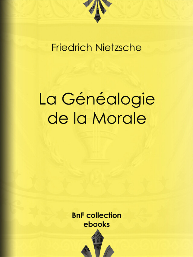 La Généalogie de la Morale - Friedrich Nietzsche, Henri Albert - BnF collection ebooks