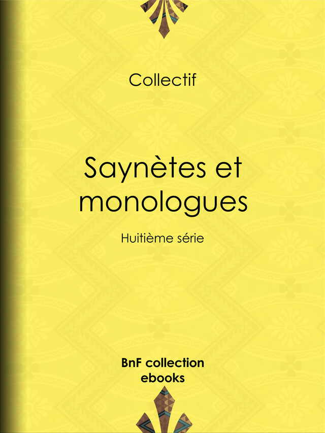 Saynètes et monologues -  Collectif - BnF collection ebooks