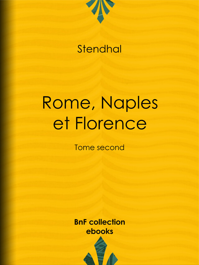 Rome, Naples et Florence -  Stendhal - BnF collection ebooks