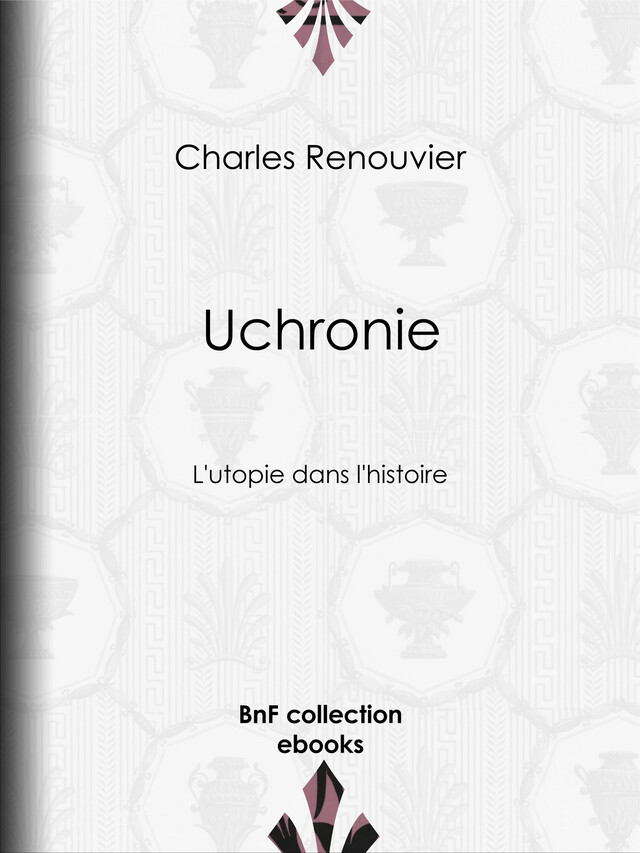 Uchronie - Charles Renouvier - BnF collection ebooks