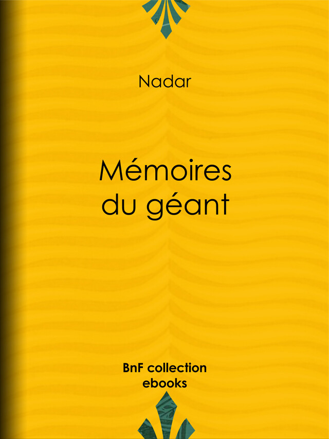 Mémoires du géant - Pierre Audet - BnF collection ebooks