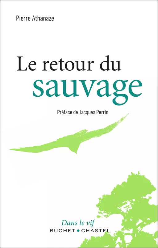 Le retour du sauvage - Pierre ATHANAZE - Libella