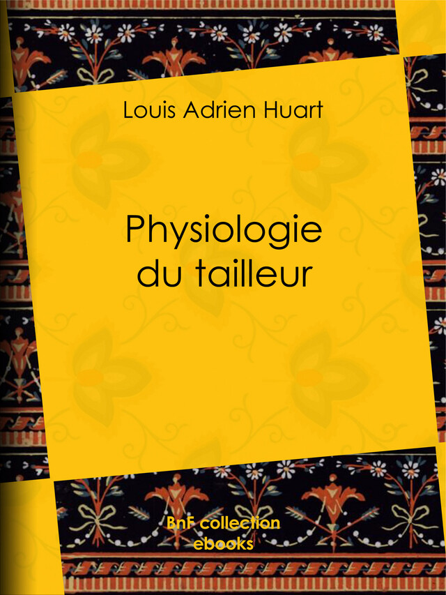 Physiologie du tailleur - Louis Adrien Huart, Paul Gavarni - BnF collection ebooks