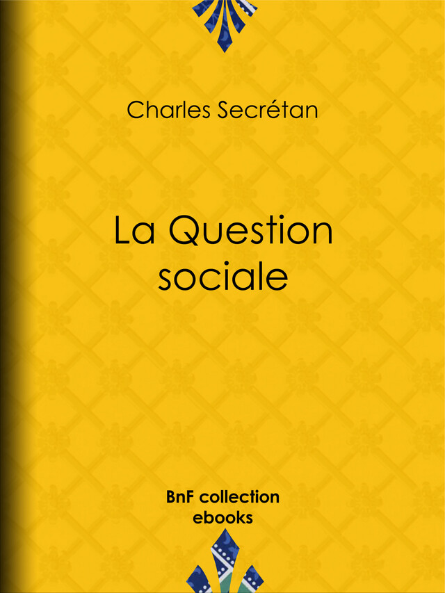 La Question sociale - Charles Secrétan - BnF collection ebooks