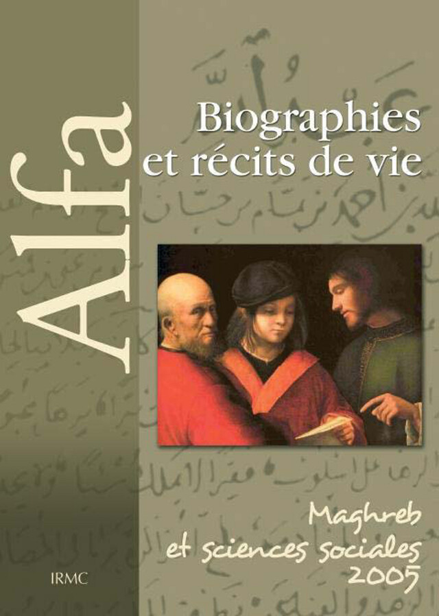 Biographies et récits de vie -  - Institut de recherche sur le Maghreb contemporain