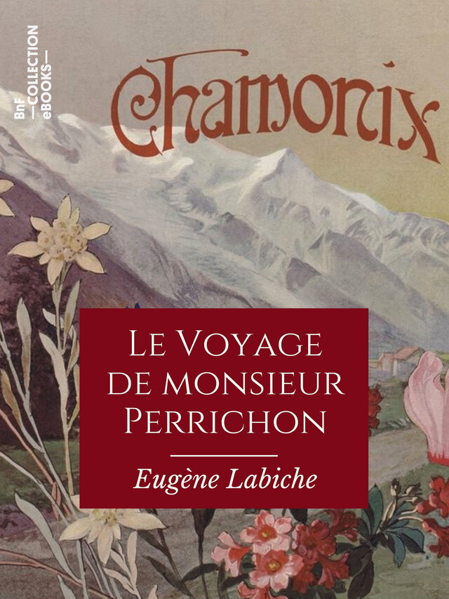 Le Voyage de monsieur Perrichon - Eugène Labiche - BnF collection ebooks