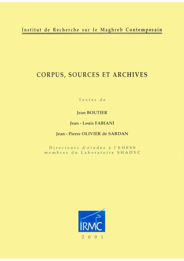 Corpus, sources et archives - Jean Boutier, Jean-Louis Fabiani, Jean-Pierre Olivier de Sardan - Institut de recherche sur le Maghreb contemporain
